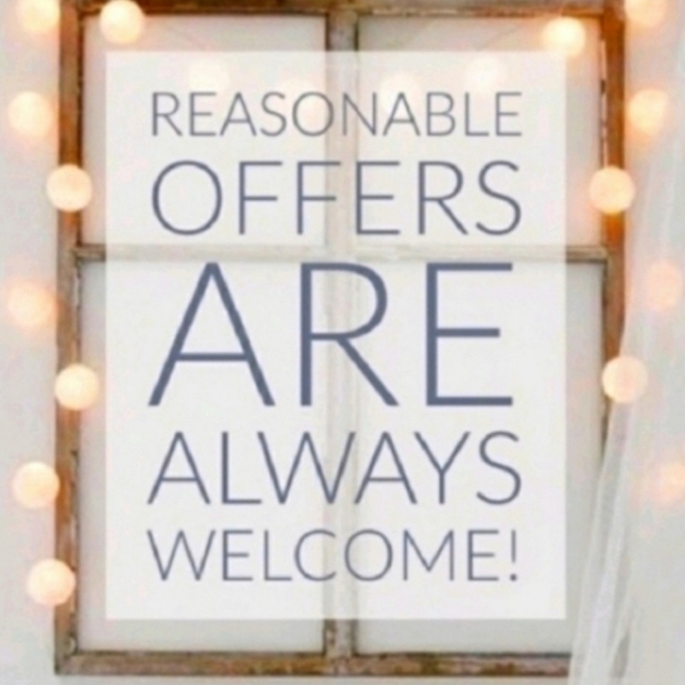 REASONABLE OFFERS WELCOME!!!